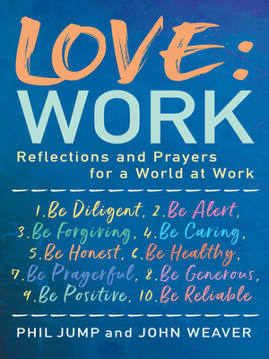 cover image of Love: Work: Reflections and Prayers for a World at Work